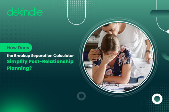 How Does the Breakup Separation Calculator Simplify Post-Relationship Planning