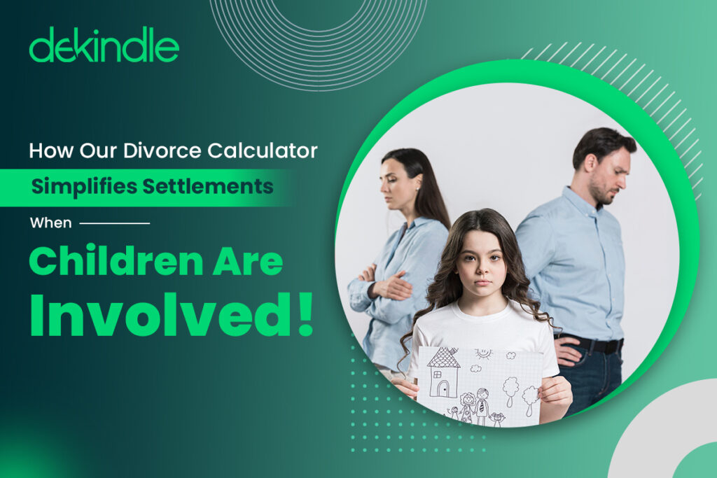 How Our Divorce Calculator Simplifies Settlements When Children Are Involved